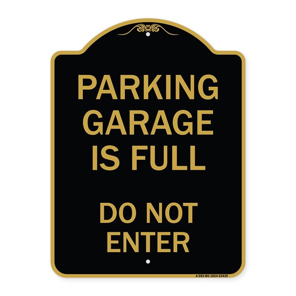 Parking Garage Is Full Do Not Enter, Black & Gold Aluminum Sign, 18" x 24", BG-1824-23439